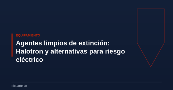 Agentes limpios de extinción: Halotron y alternativas para riesgo eléctrico